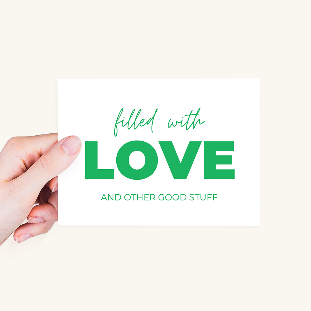 Card - Filled With Love & Other Good Stuff