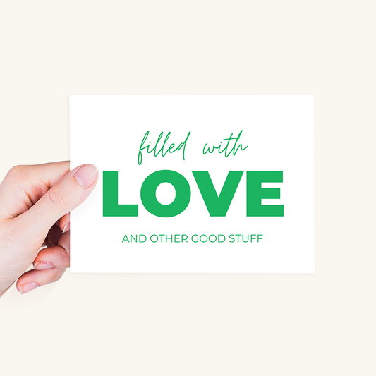 Card - Filled With Love & Other Good Stuff